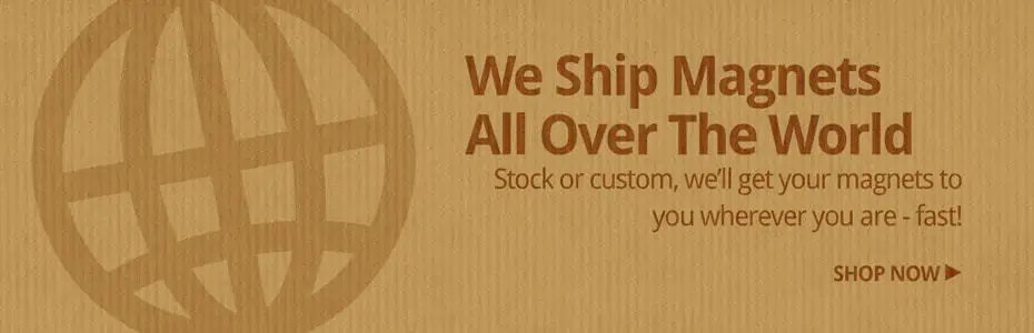 Worldwide magnet shipping